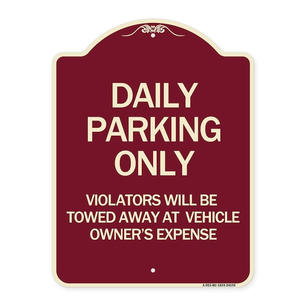 Daily Parking Violators Towed Away Vehicle Owners Expense Alum Sign, 18" L, 24" H, BU-1824-24198